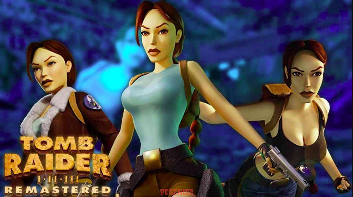 Tomb Raider I-III Remastered Starring Lara Croft