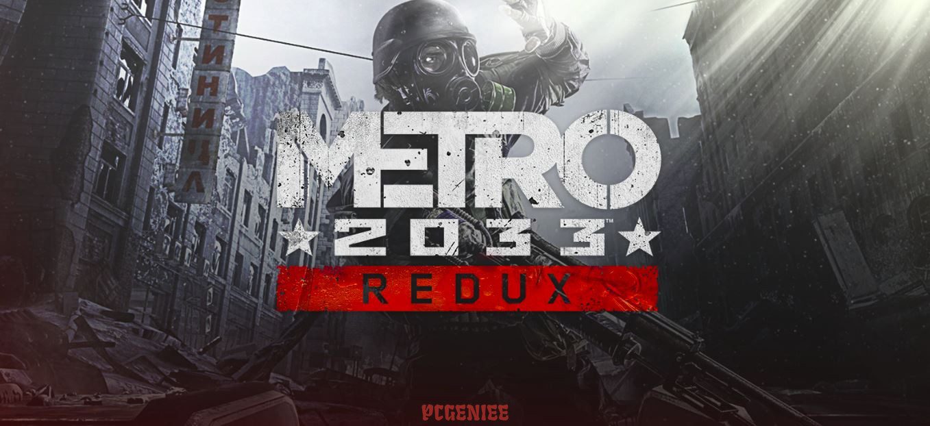 Metro 2033 Redux PC Game
