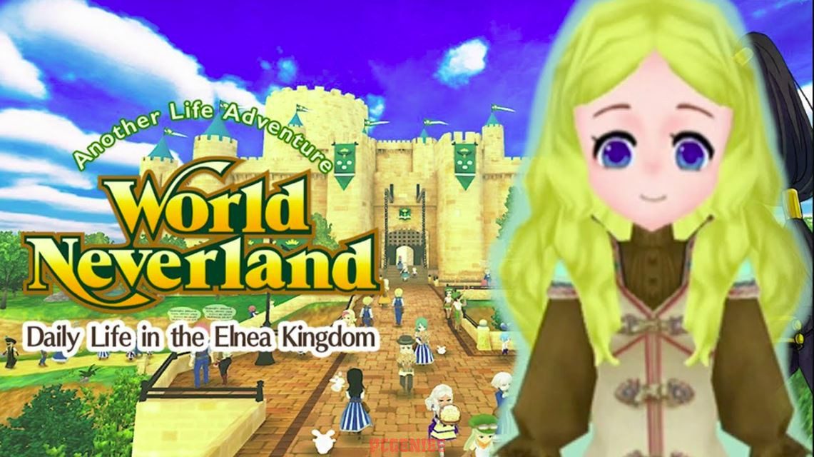 WorldNeverland - Daily Life in the Elnea Kingdom - Another Life Adventure GAME